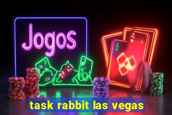 task rabbit las vegas